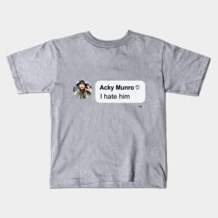 I hate him Kids T-Shirt